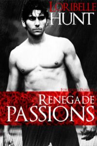 Renegade Passions cover - a grayscale sketch style image of a shirtless man, the title block has a red overlay on leopard skin with a leopard face on the left